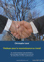 christophe laval, Plaidoyer pour la reconnaissance au travail christophe laval, Plaidoyer pour la reconnaissance au travail