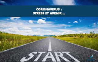 Coronavirus, stress et avenir