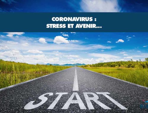 Coronavirus, stress et avenir…