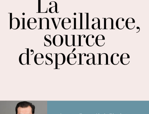 La bienveillance, source d’espérance